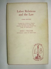 Labor Relations And The Law Third Edition Hardcover Book Jerre S.Williams Labor Law price