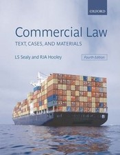 Commercial Law : Text, Cases, and Materials L. S., Hooley, R. J. Commercial Law price