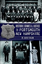 NEW The History Press Historic Crimes & Justice in Portsmouth, New Hampshire, NH Press - Publishing Law price