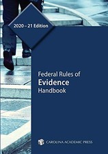 Federal Rules of Evidence Handbook, 2020–21 Edition by Carolina Academic Press Press - Publishing Law price