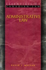 Administrative Law (Essentials of Canadian Law) - paperback Mullan, David Administrative Law price