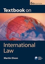 Textbook on International Law - Paperback By Dixon, Martin - GOOD International Law price
