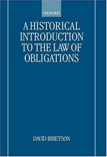 A HISTORICAL INTRODUCTION TO THE LAW OF OBLIGATIONS By David Ibbetson Law of Obligations price