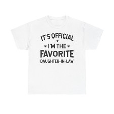 It’s Official I’m the Favorite Daughter in Law T Shirt, Funny Family Quote IT Law price