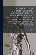 The law of Negotiable Instruments, Including Promissory Notes, Bills of Exchange Negotiable Instruments Law price