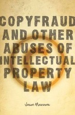 Copyfraud and Other Abuses of Intellectual Property Law - Hardcover - VERY GOOD Intellectual Property Law price