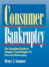 Consumer Bankruptcy : The Complete Guide to Chapter 7 and Chapter Consumer Law price