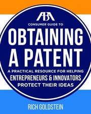 The ABA Consumer Guide to Obtaining a Patent Paperback Richard W. Consumer Law price