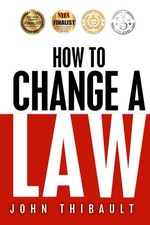 How to Change a Law: The intelligent consumer's 7-step guide. Improve your c... Consumer Law price