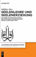 Seelenlehre Und Seelenerziehung : Das Werk As-sayr Wa-s-suluk Des Osmanisch-a... Suluk price
