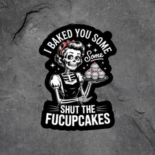 Skeleton sticker vinyl decal baked you some shut the fucupcakes funny kitchen Fridge Sticker price