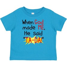 Inktastic When God Made Me He Said TA-DA! Baby T-Shirt Creation Funny Infant Baby Shirt price