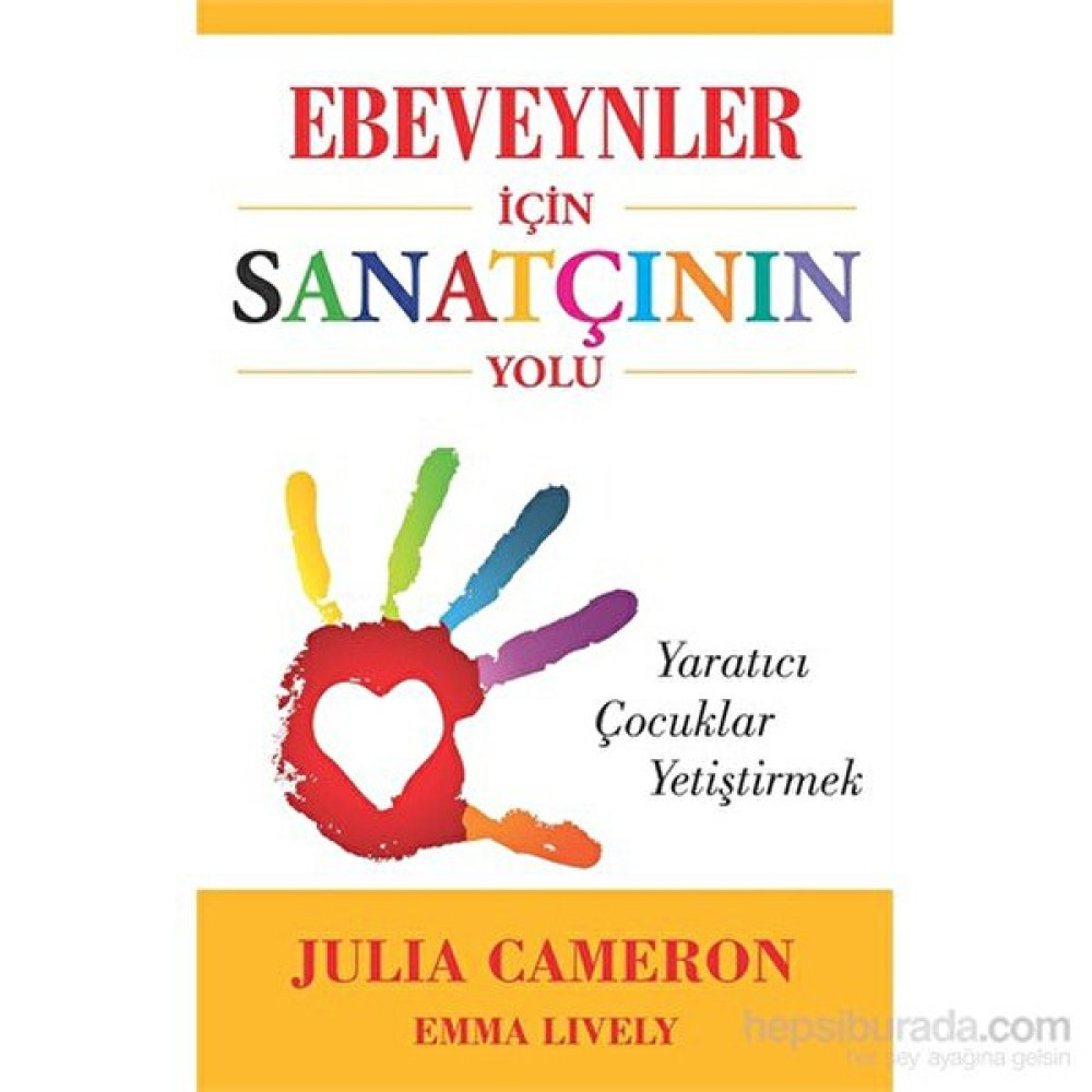 Ebeveynler Için Sanatçinin Yolu-Emma Lively Çocuk Bakımı Kitapları Fiyatı