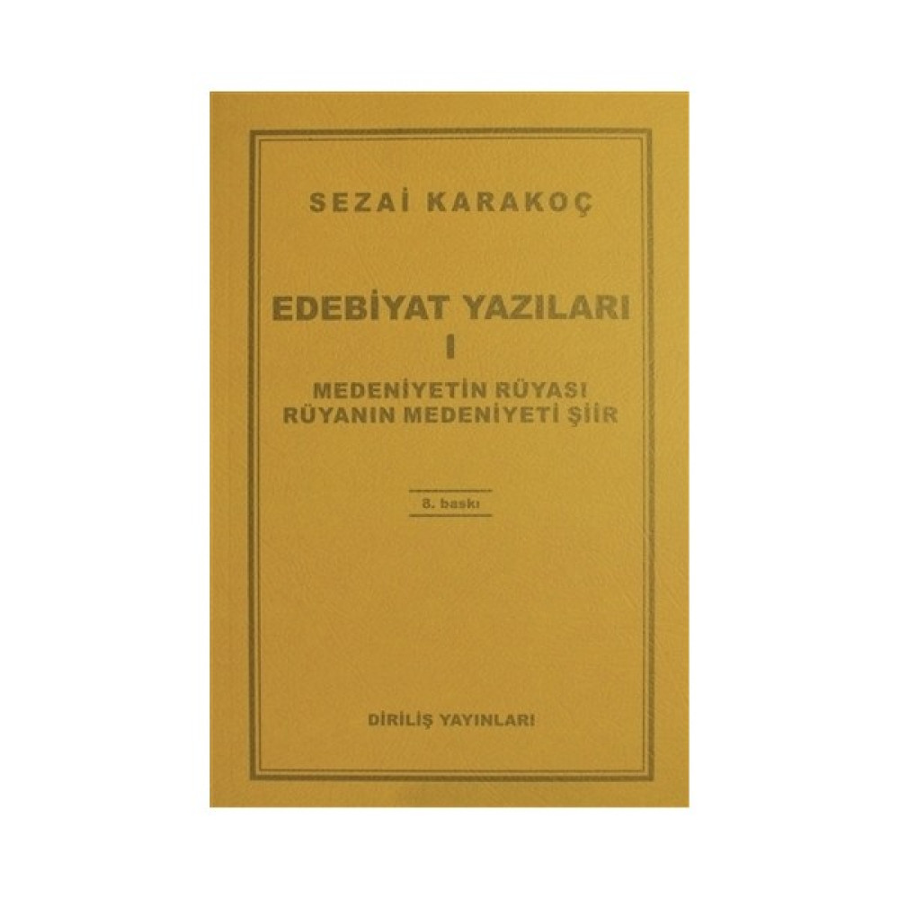 Edebiyat Yazıları 1: Medeniyetin Rüyası - Rüyanın Medeniyeti Şiir Edebiyat Fiyatı
