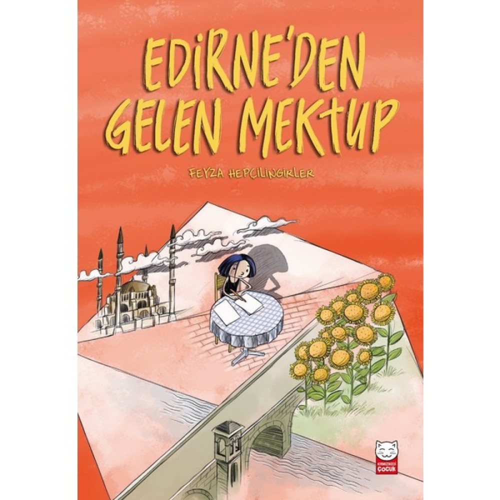 Edirne’den Gelen Mektup - Feyza Hepçilingirler Çocuk Öykü Fiyatı