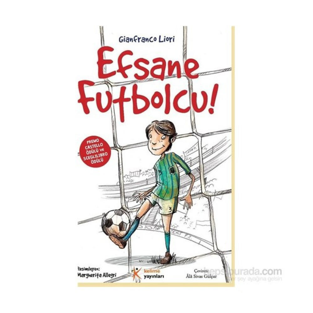Efsane Futbolcu!-Gianfranco Liori Çocuk Masal Fiyatı