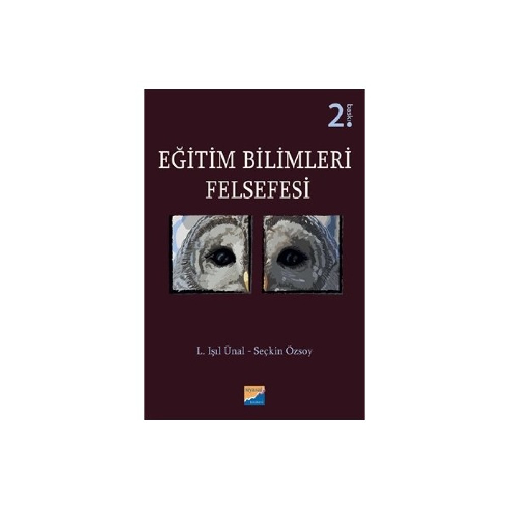 Eğitim Bilimleri Felsefesi - L. Işıl Ünal - Seçkin Özsoy Edebiyat Fiyatı