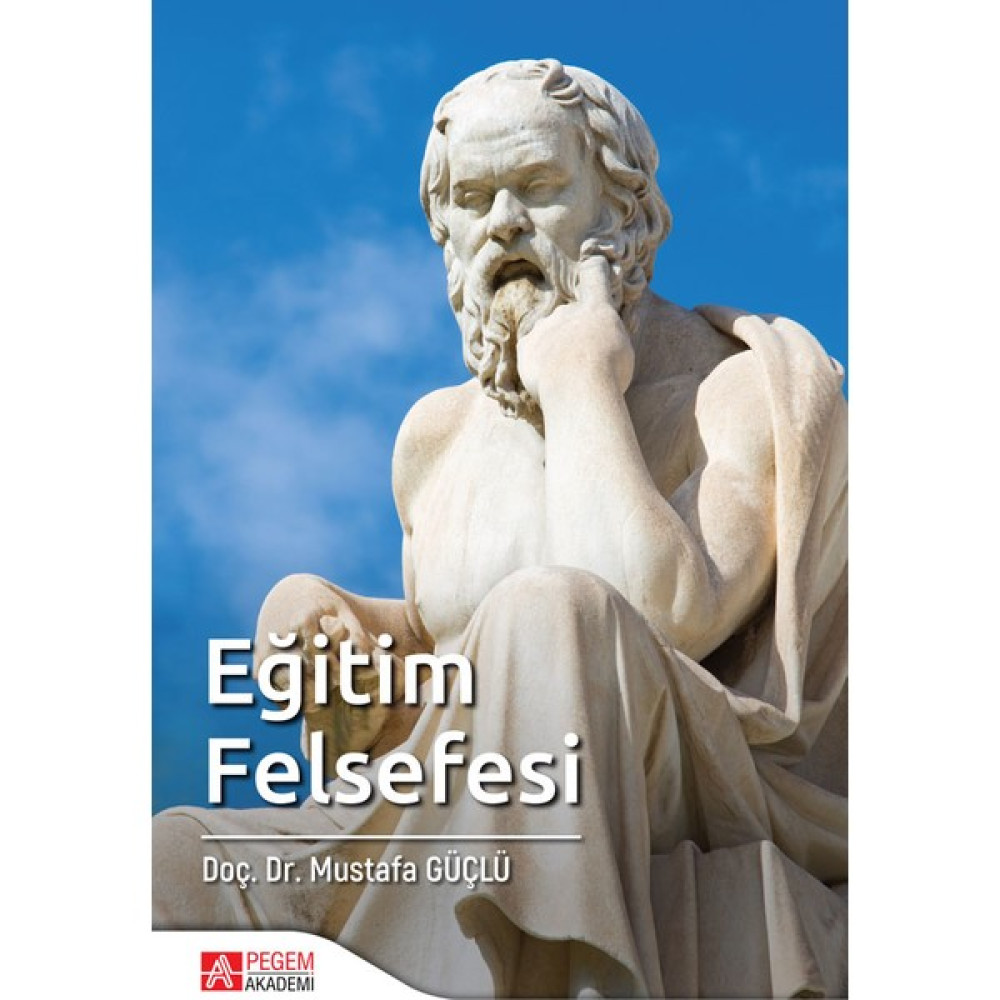 Eğitim Felsefesi - Mustafa Güçlü   Eğitim Yönetimi Fiyatı