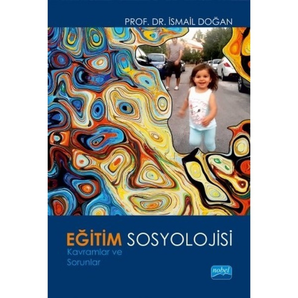 Eğitim Sosyolojisi - Kavramlar ve Sorunlar - Ismail Doğan İnceleme Kitapları Fiyatı