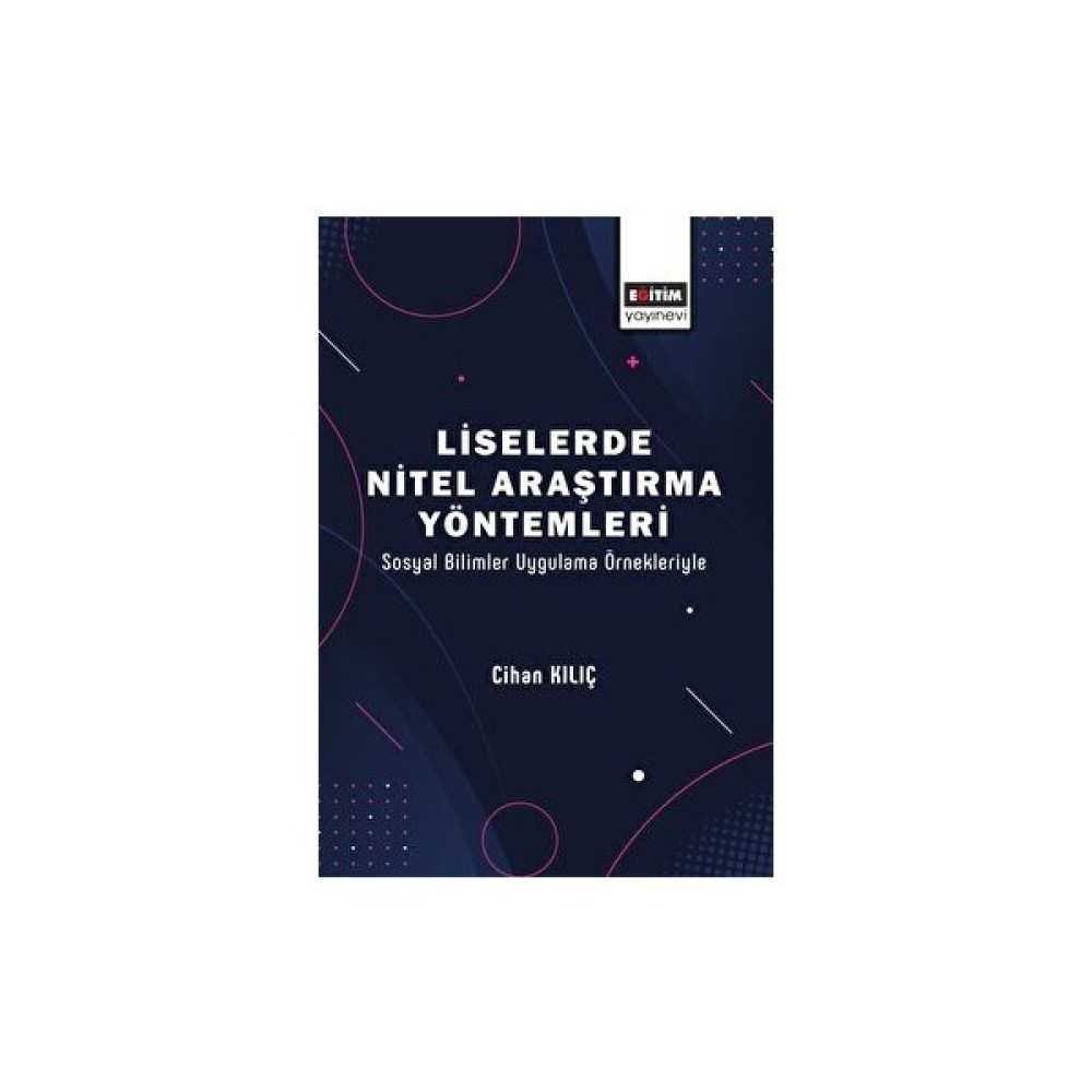 Eğitim Yayınevi - Bilimsel Eserler Liselerde Nitel Araştırma Yöntemleri Kaynak Kitapları Fiyatı