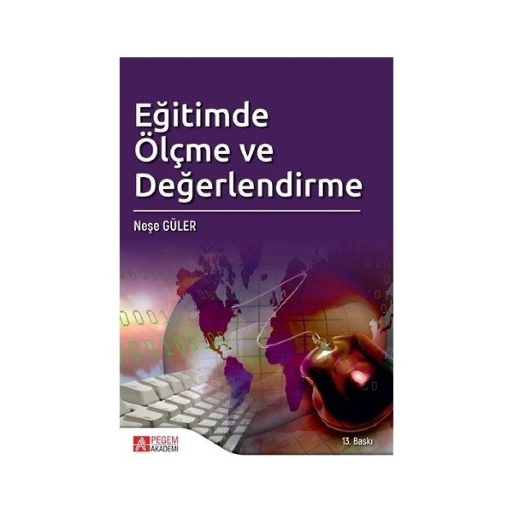 Eğitimde Ölçme ve Değerlendirme - Neşe Güler Eğitim Yönetimi Fiyatı