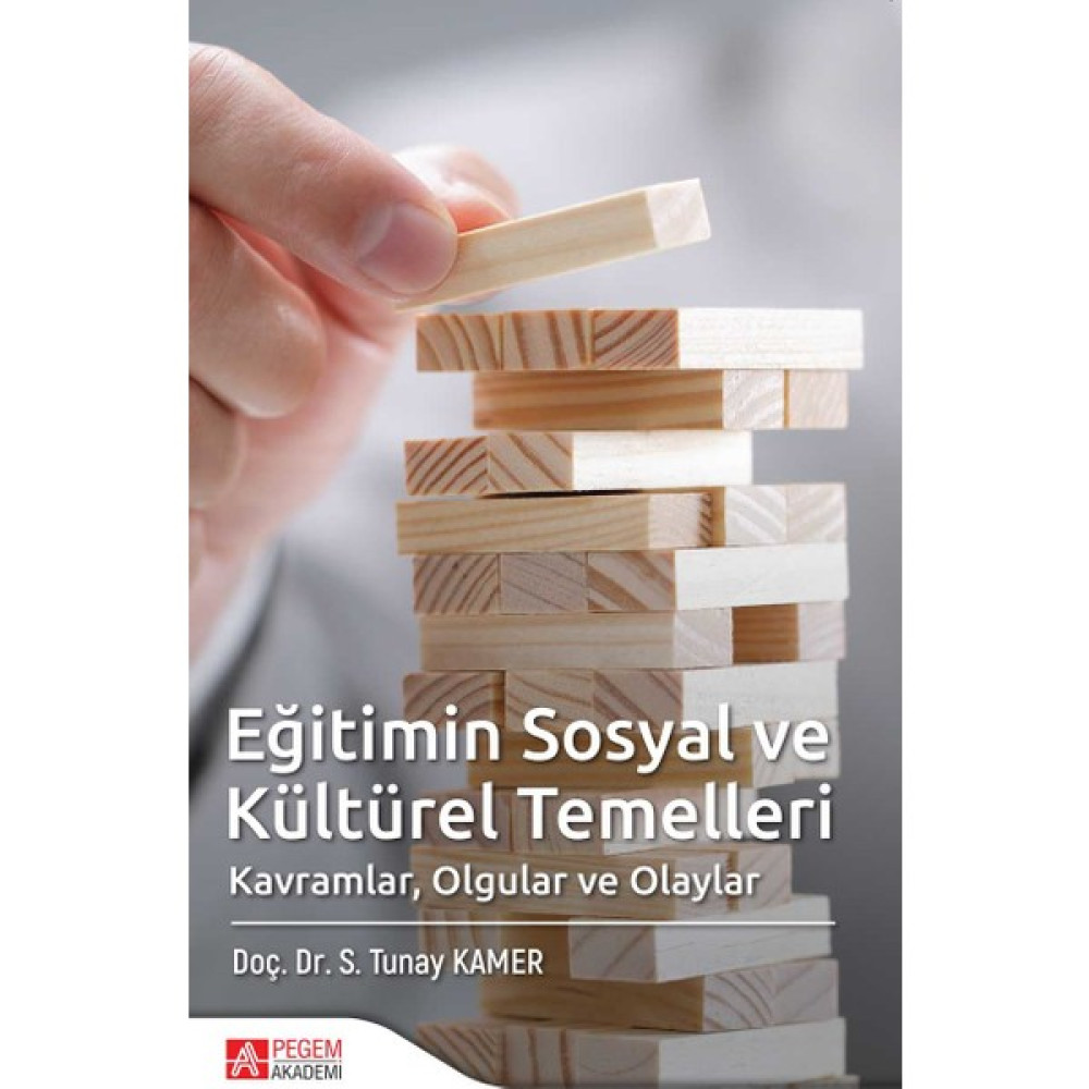 Eğitimin Sosyal Ve Kültürel Temelleri - S. Tunay Kamer Eğitim Yönetimi Fiyatı