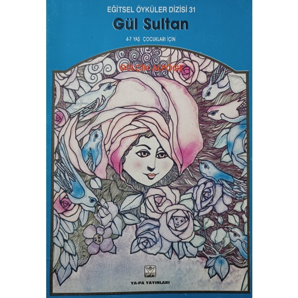 Eğitsel Öyküler Dizisi Gül Sultan - Gülçin Alpöge Diğer Fiyatı