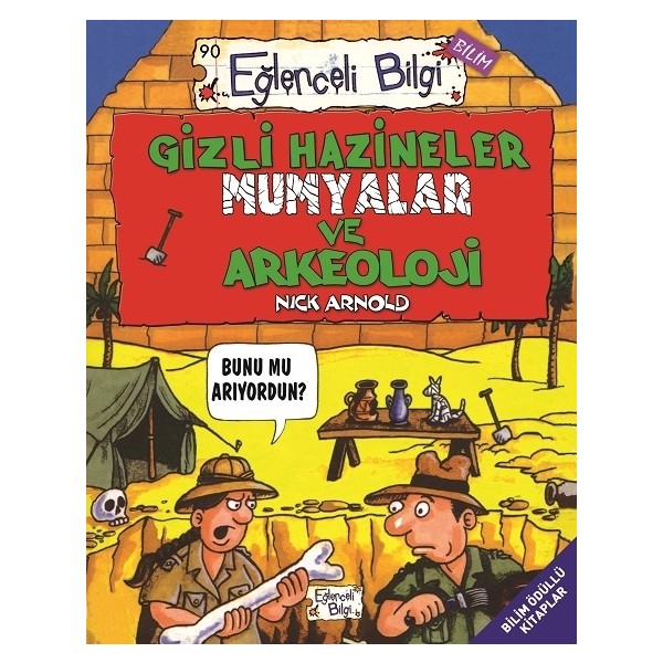 Eğlenceli Bilgi Yayınları Nick Arnold'un Gizli Hazineler Mumyalar Ve Arkeoloji 6 - 8 Yaş Bilim & Teknik Çocuk Kitabı Diğer Fiyatı