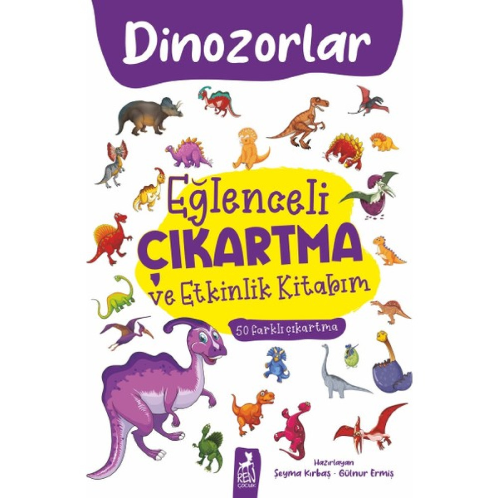 Eğlenceli Çıkartma ve Etkinlik Kitabım - Dinazorlar Okul Öncesi Eğitici & Öğretici Kitaplar Fiyatı