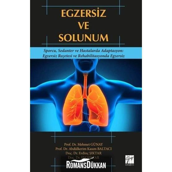 Egzersiz ve Solunum - Mehmet Günay - Abdülkerim Kasım Baltacı - Erdinç Şıktar - Elif Şıktar