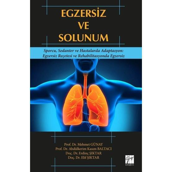 Egzersiz ve Solunum - Mehmet Günay - Abdülkerim Kasım Baltacı - Erdinç Şıktar - Elif Şıktar