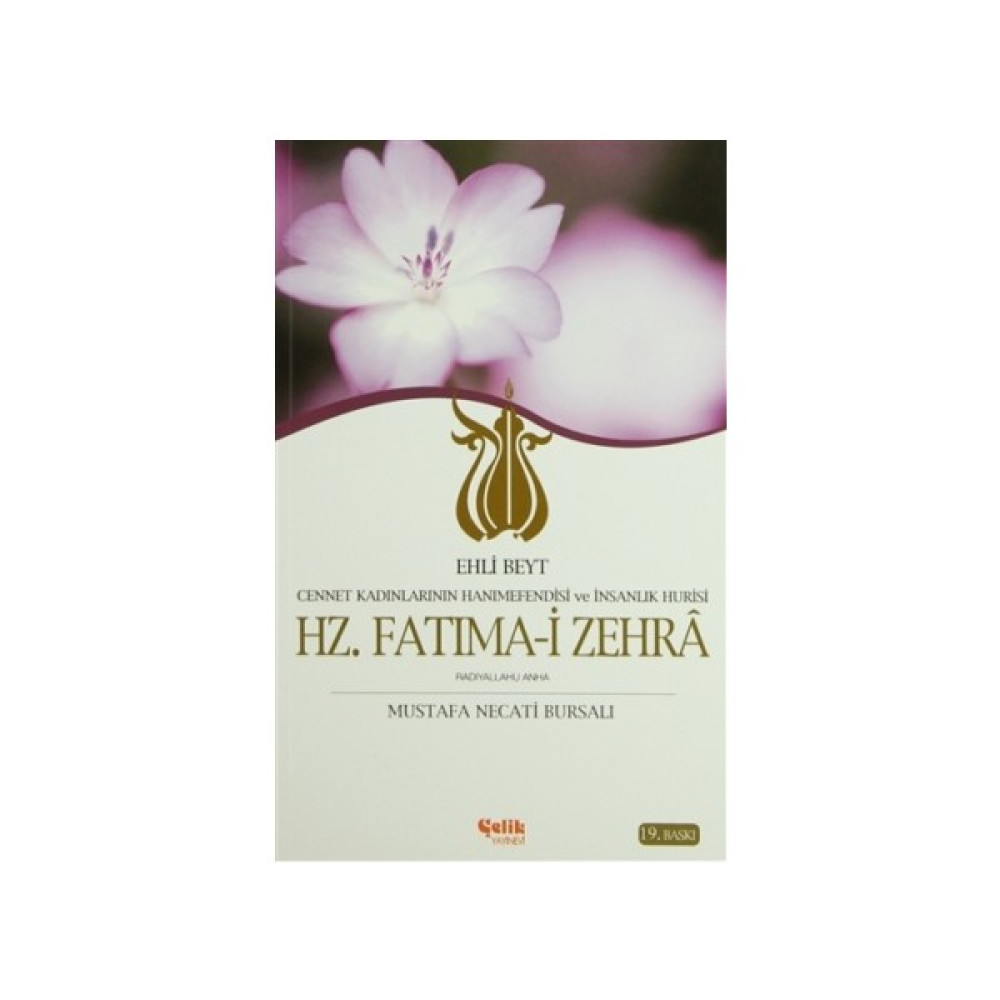Ehli Beyt Cennet Kadınlarının Hanımefendisi ve İnsanlık Hurisi Hz. Fatıma-i Zehra İnceleme Kitapları Fiyatı