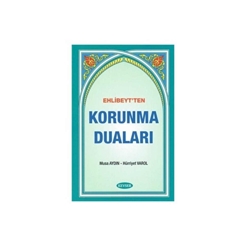 Ehlibeyt'ten Korunma Duaları - Musa Aydın Din Kitapları Fiyatı