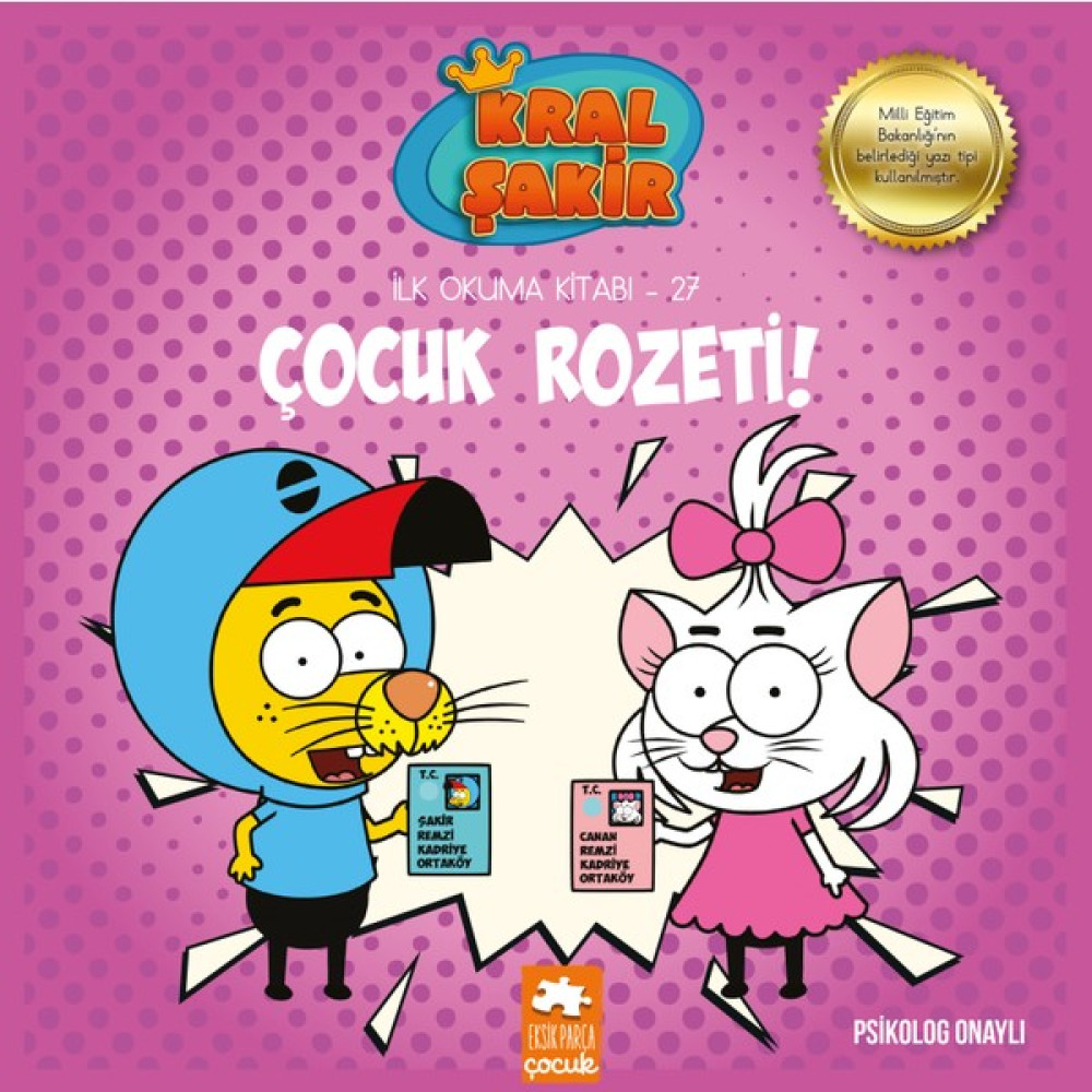 Eksik Parça Yayınları Kral Şakir İlk Okuma Kitabı 27 - Çocuk Rozeti - Varol Yaşaroğlu Çocuk Masal Fiyatı