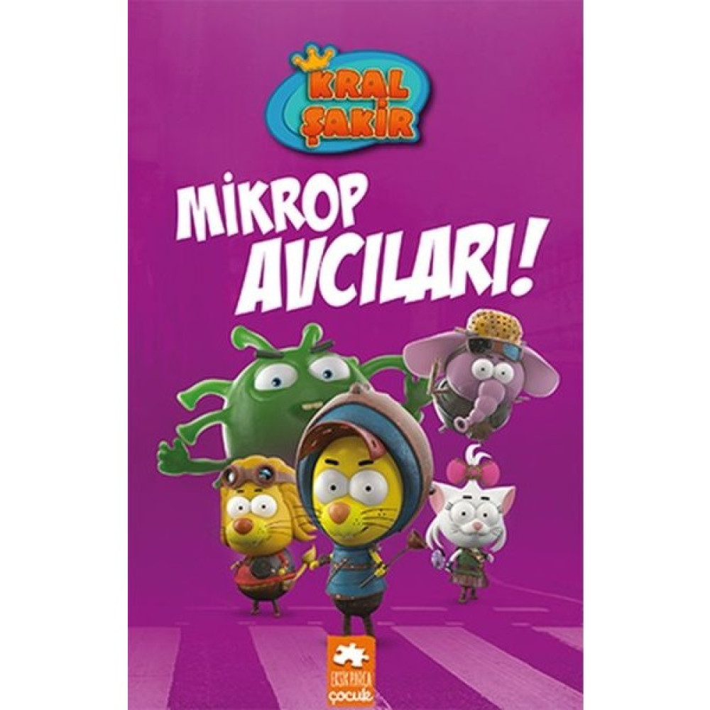 Eksik Parça Yayınları Kral Şakir Mikrop Avcıları - 1 Çocuk Klasikleri Fiyatı