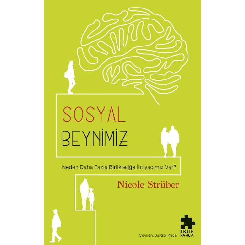 Eksik Parça Yayınları Sosyal Beynimiz - Nicole Strüber Psikoloji Kitapları Fiyatı