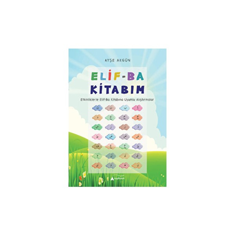 Elif-Ba Kitabım - Etkinliklerle Elif-Ba Kitabına Uyumlu Alıştırmalar Okul Öncesi Eğitici & Öğretici Kitaplar Fiyatı