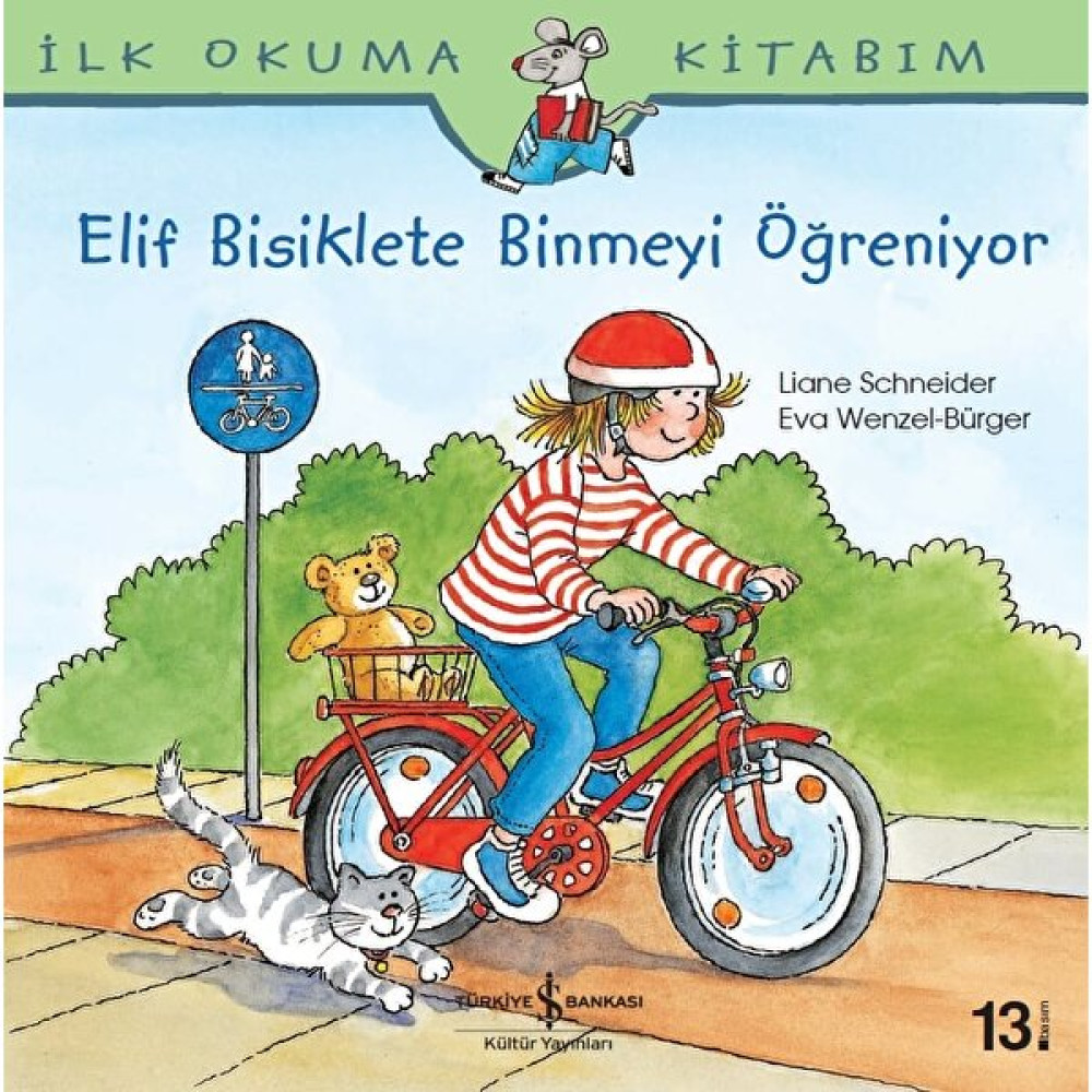 Elif Bisiklete Binmeyi Öğreniyor - Liane Schneider Okul Öncesi Eğitici & Öğretici Kitaplar Fiyatı