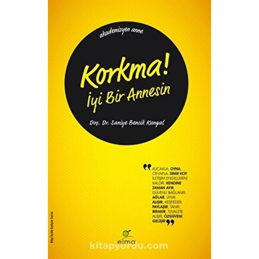 Elma Yayınevi Akademisyen Anne Seti 5 Kitap: Evlat - Oyunperest - Sana Kek Yaptım - Benim Kapkek Kitabım - Korkma Iyi Bir Annesin Zihinsel Gelişim Kitapları Fiyatı
