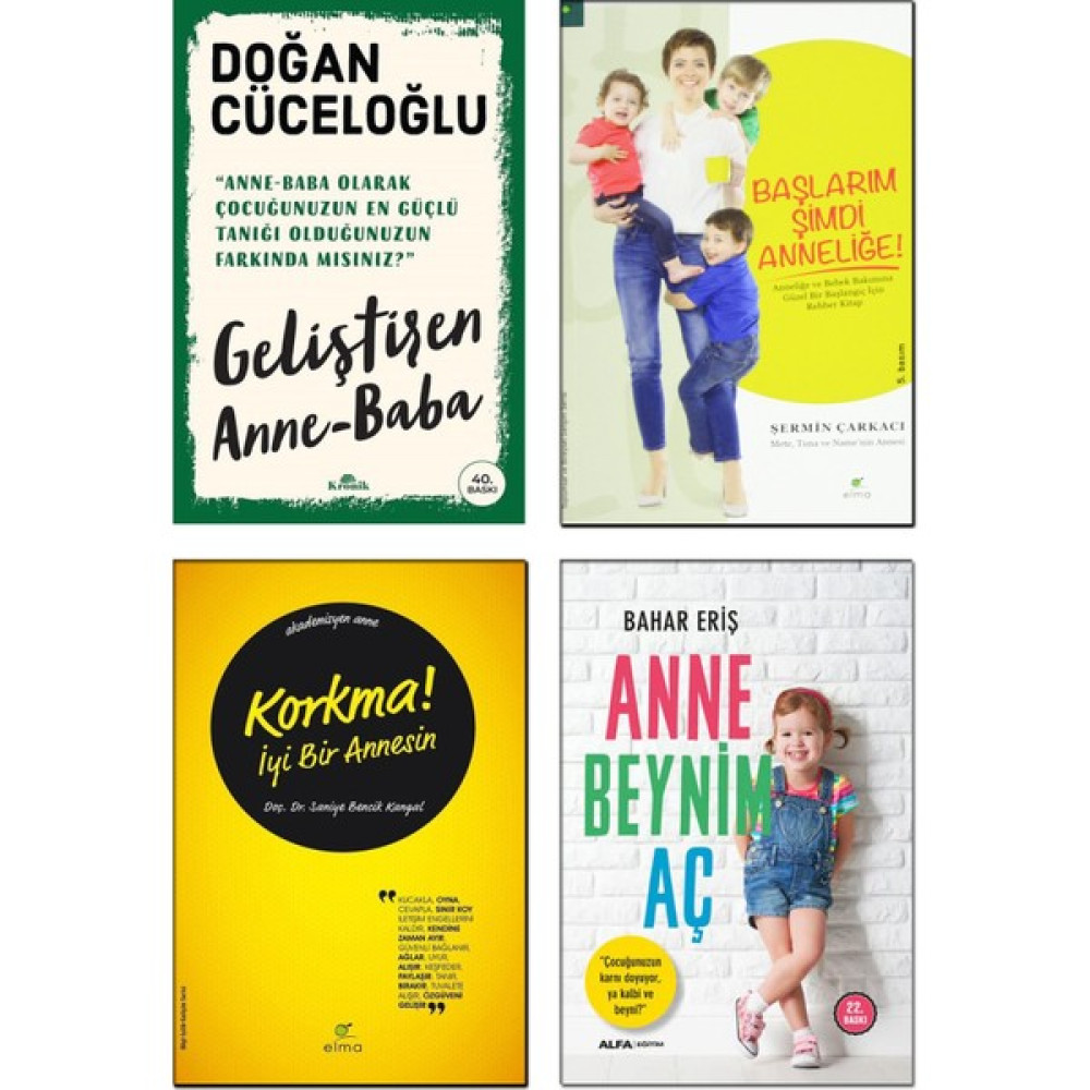 Elma Yayınevi – Geliştiren Anne Baba / Doğan Cüceloğlu Korkma ! Iyi Bir Annesin / Saniye Bencik Kangal + Anne Beynim Aç / Bahar Eriş + Başlarım Şim... Çocuk Bakımı Kitapları Fiyatı