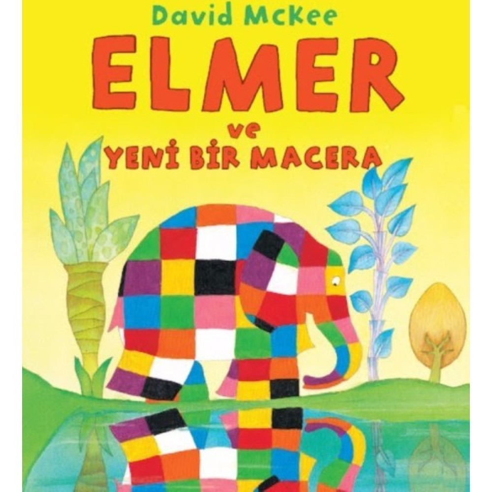 Elmer Ve Yeni Bir Macera Okul Öncesi Eğitici & Öğretici Kitaplar Fiyatı