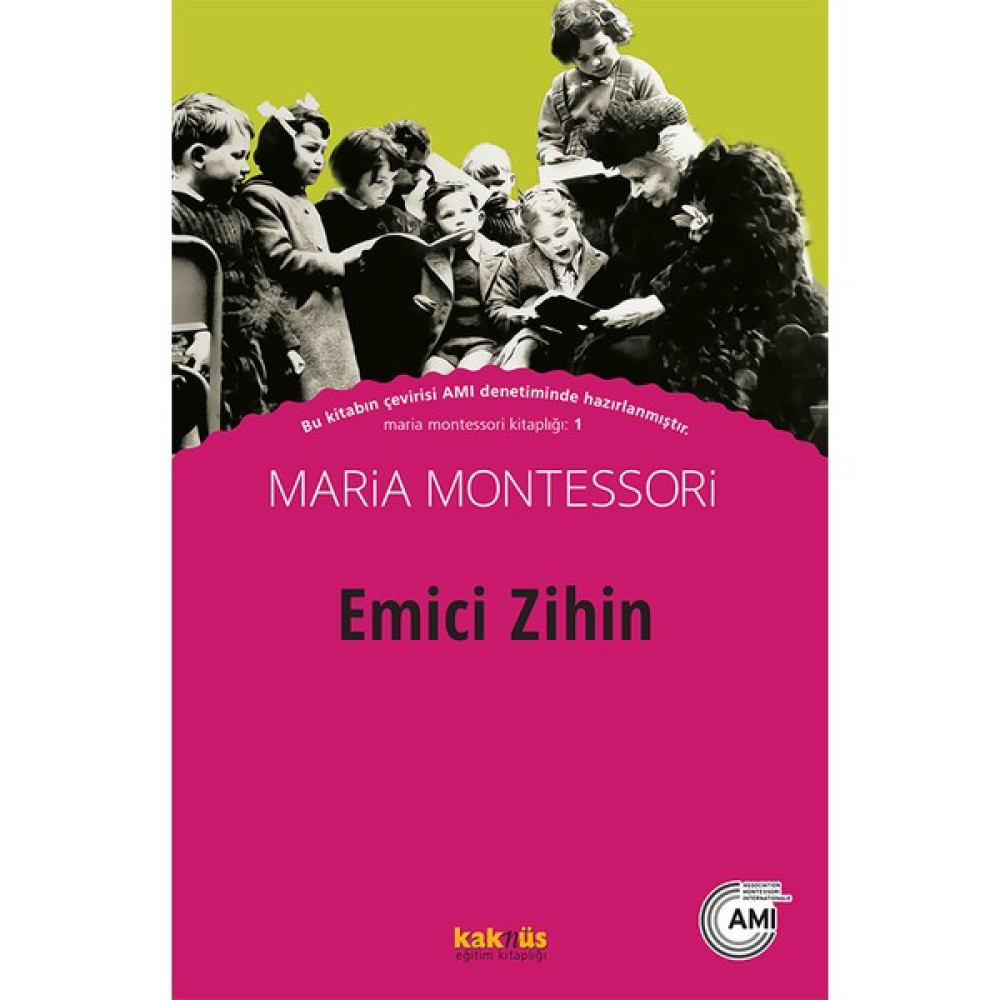 Emici Zihin - Maria Montessori Çocuk Bakımı Kitapları Fiyatı