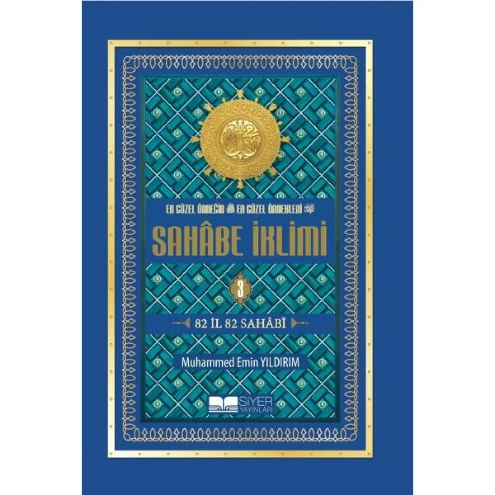 En Güzel Örneğin En Güzel Örnekleri - Sahabe İklimi 3. Cilt - Muhammed Emin Yıldırım Dünya Tarihi Fiyatı