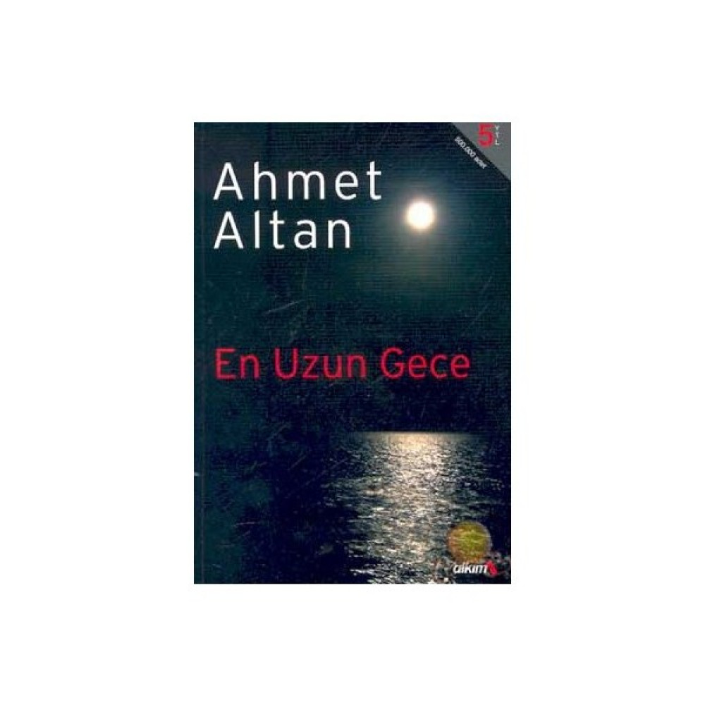 En Uzun Gece - Ahmet Altan Türk Edebiyatı Fiyatı