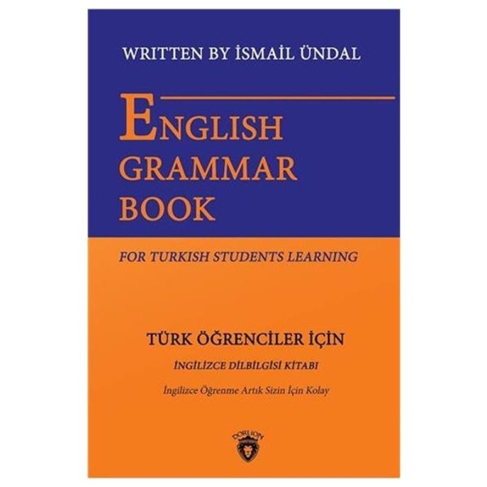 English Grammar Book For Turkish Students Learning English Is Easy For You Any More - İsmail Ündal Yabancı Dil Öğretici Kitaplar ve Eğitim Setleri Fiyatı