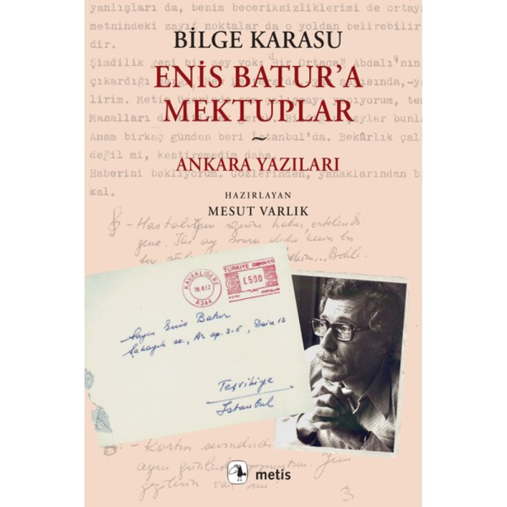 Enis Batur'a Mektuplar: Ankara Yazıları Mektup - Anı - Günlük - Anlatı Fiyatı