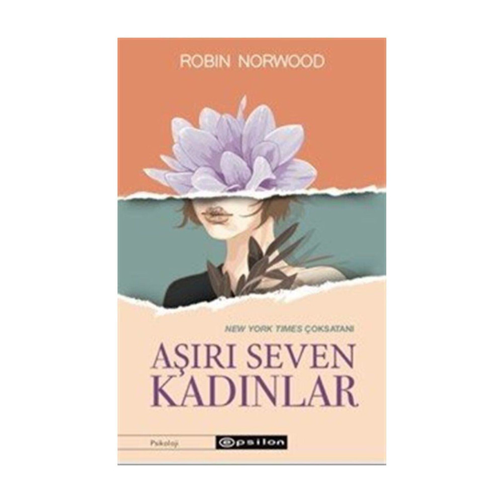 Epsilon Yayınevi Aşırı Seven Kadınlar - Robin Norwood Roman Fiyatı