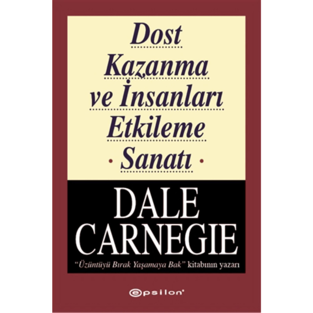 Epsilon Yayınevi Dost Kazanma Ve Insanları Etkileme Sanatı Kişisel Gelişim Kitapları Fiyatı