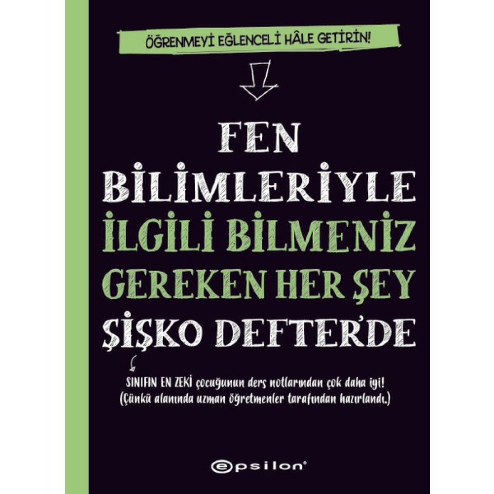 Epsilon Yayınevi Fen Bilimleriyle İlgili Bilmeniz Gereken Her Şey Şişko Defter’de Kaynak Kitapları Fiyatı