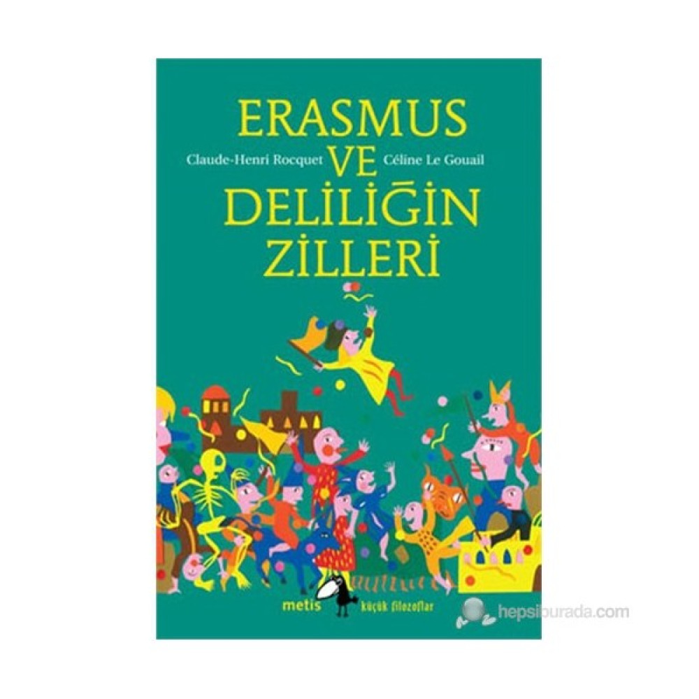 Erasmus Ve Deliliğin Zilleri-Celine Le Gouail Çocuk Masal Fiyatı